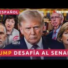 EN ESPAÑOL TRUMP DESAFÍA AL SENADO Y ESTALLA LA TENSIÓN EN WASHINGTON 2 file.jpeg 2026 06 08T183446.338Z